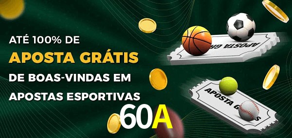 60A Ate 100% de Aposta Gratis